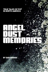 Angel Dust Memories - Sam Iravani - 9781627311809
