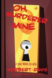 Oh  Murderer Mine