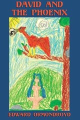 David and the Phoenix (Illustrated) - ORMONDROYD,  Edward - 9781627555821
