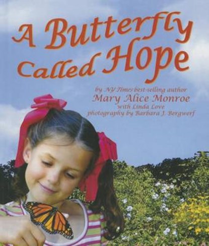 A Butterfly Called Hope, MONROE,  Mary Alice - Gebonden - 9781627654241