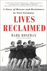 Lives Reclaimed - Mark Roseman - 9781627797863