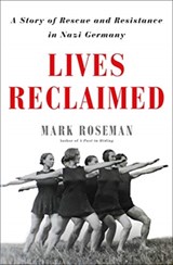 Lives Reclaimed - Mark Roseman - 9781627797870