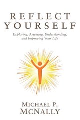 Reflect Yourself - Michael P McNally - 9781627870078