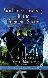 Workforce Diversity in the Financial Sector - Emily Cruz ; Derek Houghton - 9781628084429