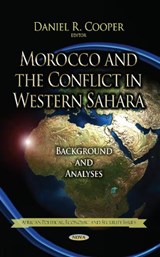 Morocco & the Conflict in Western Sahara - Daniel R Cooper - 9781628085570