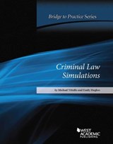 Criminal Law Simulations: Bridge to Practice - Michael Vitiello ; Emily Hughes - 9781628100600