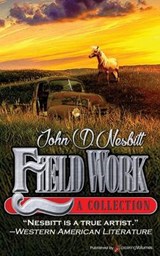 Field Work - John D Nesbitt - 9781628154733
