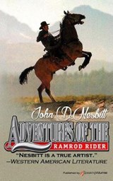 Adventures of the Ramrod Rider - John D Nesbitt - 9781628157017