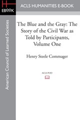 The Blue and the Gray - Professor of History Henry Steele (Amherst College) Commager - 9781628200683