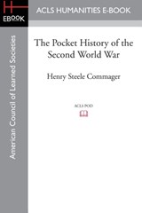 The Pocket History of the Second World War - Professor of History Henry Steele (Amherst College) Commager - 9781628200782