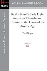 By the Bomb's Early Light - Paul (University of Wisconsin-Madison) Boyer - 9781628201208