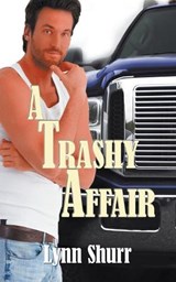 A Trashy Affair - SHURR,  Lynn - 9781628300505