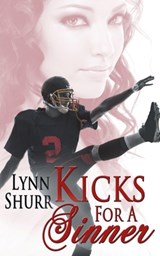 Kicks for a Sinner - Lynn Shurr - 9781628303186