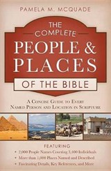 The Complete People and Places of the Bible - MCQUADE,  Pamela L. - 9781628368703