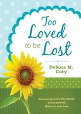 Too Loved to Be Lost - COTY,  Debora M. - 9781628369694