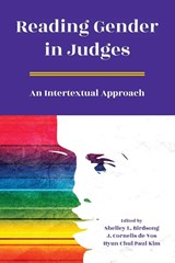 Reading Gender in Judges - BIRDSONG,  Shelley L. ; Kim, Hyun Chul Paul ; de Vos, J. Cornelis - 9781628374681