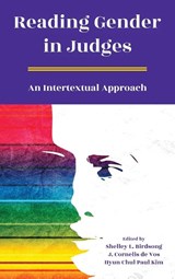 Reading Gender in Judges - Shelley L Birdsong ; J Cornelis De Vos ; Hyun Chul Paul Kim - 9781628374698