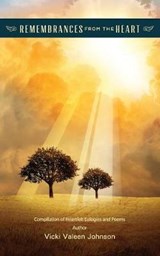 Remembrances from the Heart - JOHNSON,  Vicki Valeen - 9781628395495