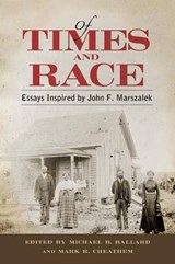 Of Times and Race - BALLARD,  Michael B. - 9781628460582