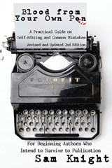 Blood From Your Own Pen - Sam Knight - 9781628690453