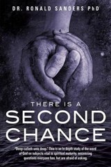 There Is a Second Chance - SANDERS,  Dr Ronald - 9781628716375