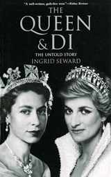 The Queen & Di: The Untold Story - Ingrid Seward - 9781628722468