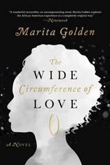 The Wide Circumference of Love - Marita Golden - 9781628727364
