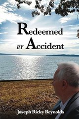 Redeemed by Accident - Joseph Ricky Reynolds - 9781628802832