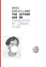 The Author and Me - Eric Chevillard - 9781628970753