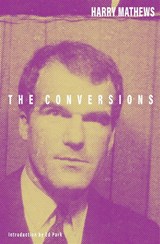 The Conversions - Harry Mathews - 9781628976304