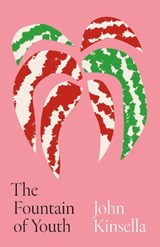 The Fountain of Youth - John Kinsella - 9781628976519