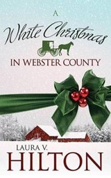 A White Christmas in Webster County - HILTON,  Laura V. - 9781629111780