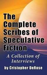 The Complete Scribes of Speculative Fiction (Hardback) - Cristopher DeRose - 9781629333199