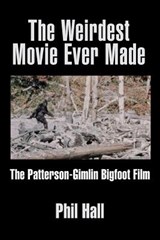 The Weirdest Movie Ever Made - Phil Hall - 9781629333564