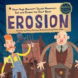 Erosion: How Hugh Bennett Saved America’s Soil and Ended the Dust Bowl - Darcy Pattison ; Peter Willis - 9781629441511