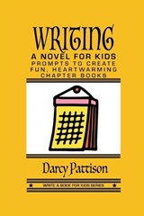 Writing a Novel for Kids - Darcy Pattison - 9781629443270