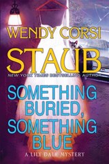 Something Buried, Something Blue - Wendy Corsi Staub - 9781629538020