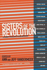 Sisters of The Revolution - Jeff VanderMeer ; Ann VanderMeer - 9781629630359