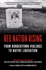 Red Nation Rising - Nick Estes ; Melanie Yazzie ; Jennifer Nez Denetdale - 9781629638317