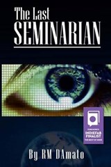 The Last Seminarian - Rm Damato - 9781629670034