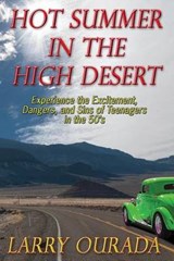 Hot Summer in the High Desert - Larry Ourada - 9781629670164