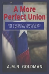A More Perfect Union - A M N Goldman - 9781629670249