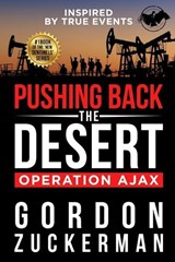 Pushing Back the Desert - Gordon Zuckerman - 9781629672670