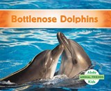Bottlenose Dolphins - Grace Hansen - 9781629708911