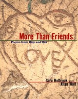 More Than Friends - Sara E. Holbrook ; Allan Wolf - 9781629791821