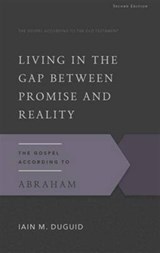Living in the Gap Between Promise and Reality - Iain M. Duguid - 9781629951713