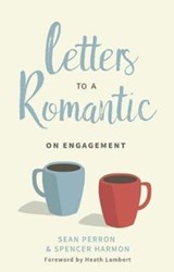 Letters to a Romantic: On Engagement - Sean Perron - 9781629953076