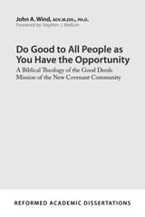 Do Good to All People as You Have the Opportunity - John A. Wind - 9781629954615
