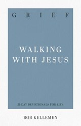 Grief: Walking with Jesus - Robert W. Kellemen - 9781629954912