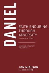 Daniel: Faith Enduring Through Adversity - Jonathan Nielson - 9781629956794